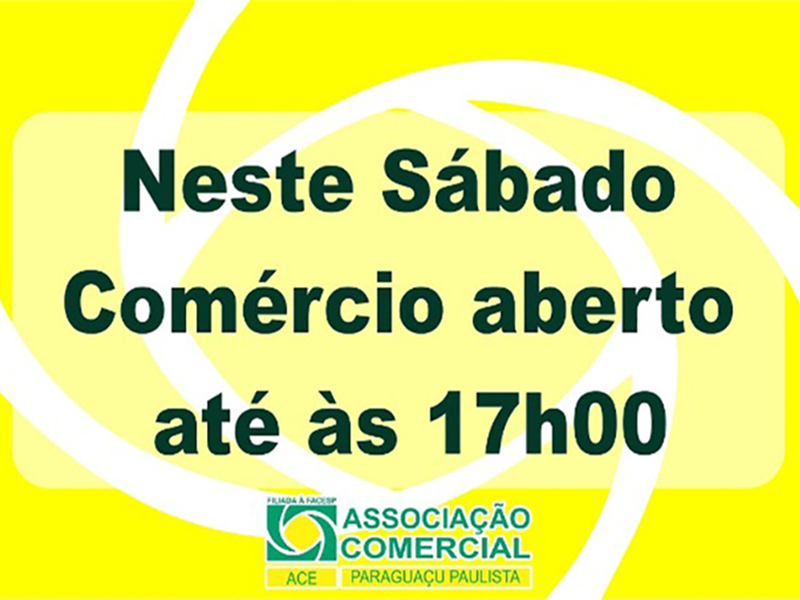 Comércio de Paraguaçu atende até as 17h neste sábado, dia 7