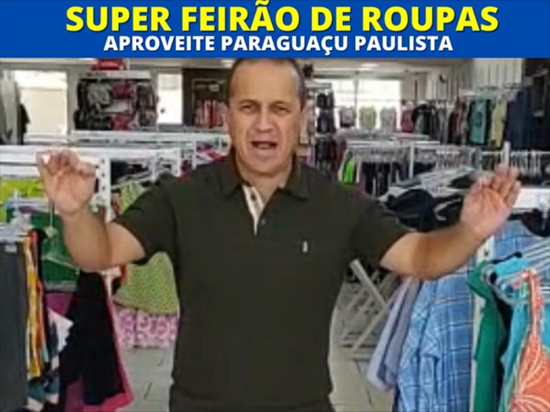 Super Feirão de Roupas com preço único de R$20,00 em Paraguaçu Paulista