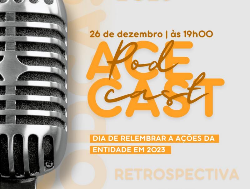 ACE promove última edição do ano do AceCast com retrospectiva das realizações de 2023