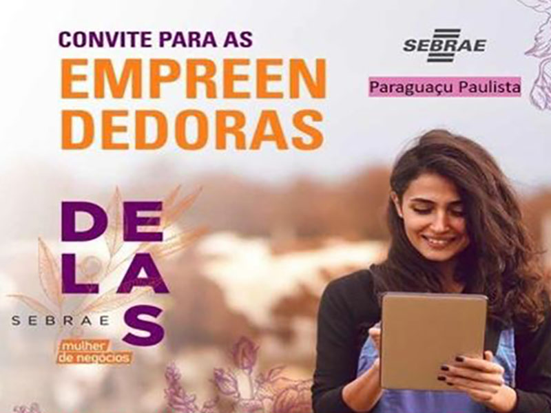 Sebrae Aqui de Paraguaçu Paulista realiza a Semana da Mulher Empreendedora